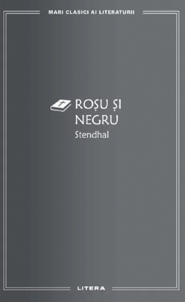 MARI CLASICI AI LITERATURII. Rosu si Negru.