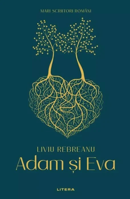MARI SCRIITORI ROMANI. ADAM SI EVA. Liviu Rebreanu