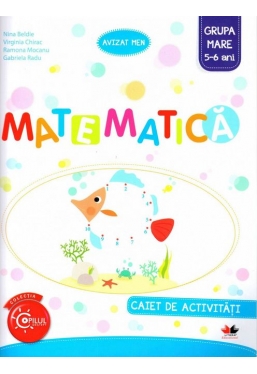 Matematica. Caiet de activitati. Grupa mare 5-6 ani