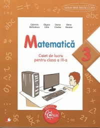 Matematica. Caiet de lucru pentru clasa a III-a