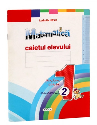 Matematica cl.1. Caietul elevului, Semestrul II