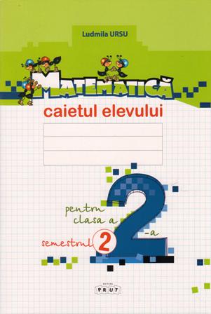 Matematica. Caietul elevului pentru clasa II, semestrul II