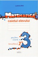 Matematica cl.3 Caietul elevului (sem.2) Ursu L.