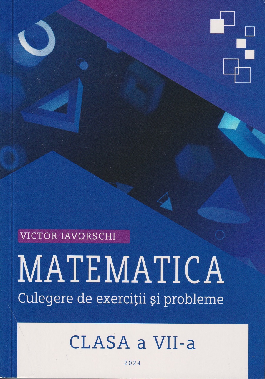 Matematica cl.7 Culegere de probleme. Iavorschi V.