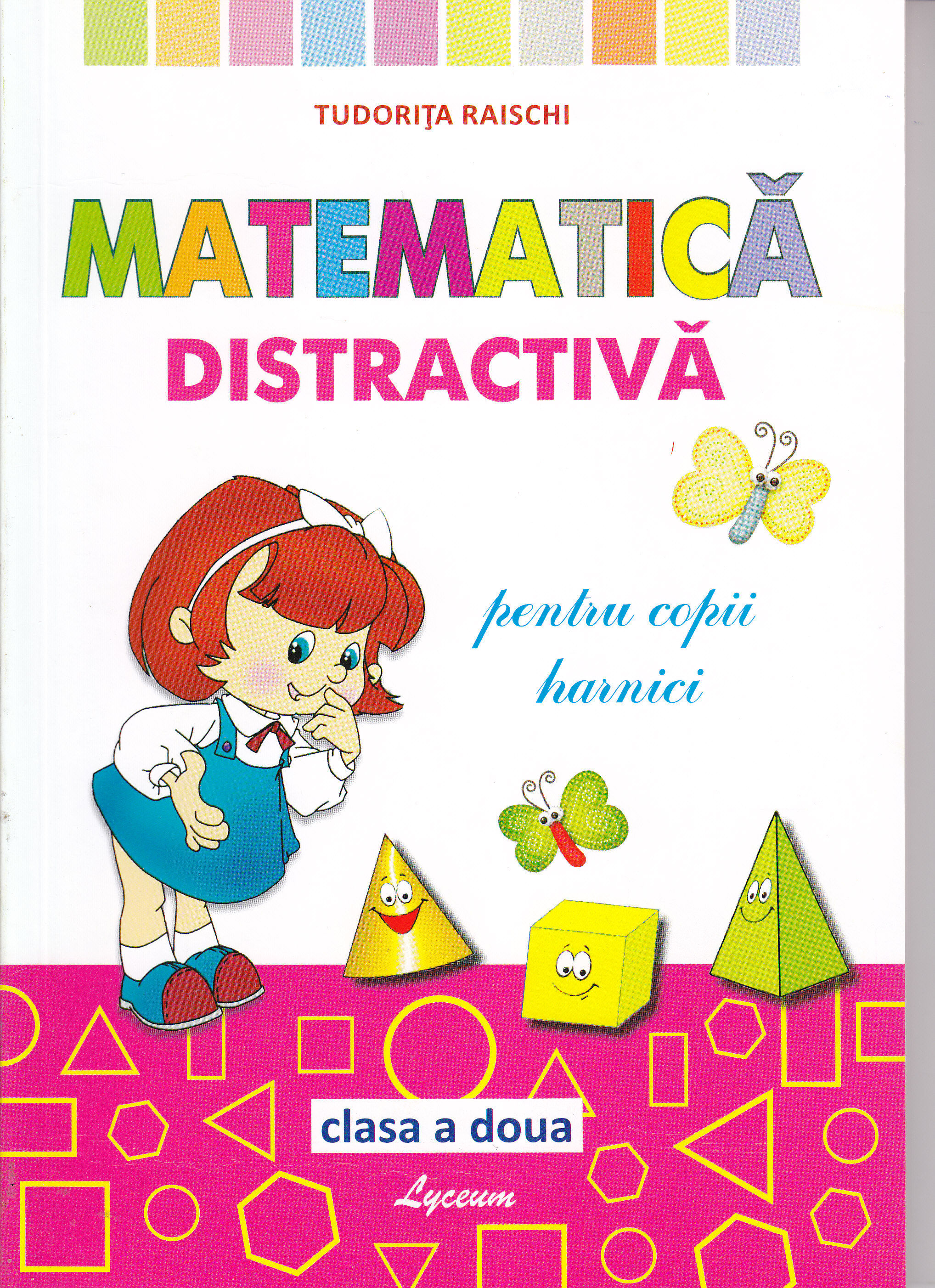 Matematica distractiva cl.2. Tudorita Raischi
