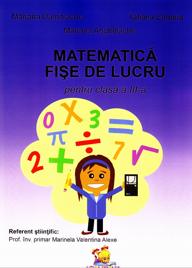 Matematica. Fise de lucru pentru clasa a III-a