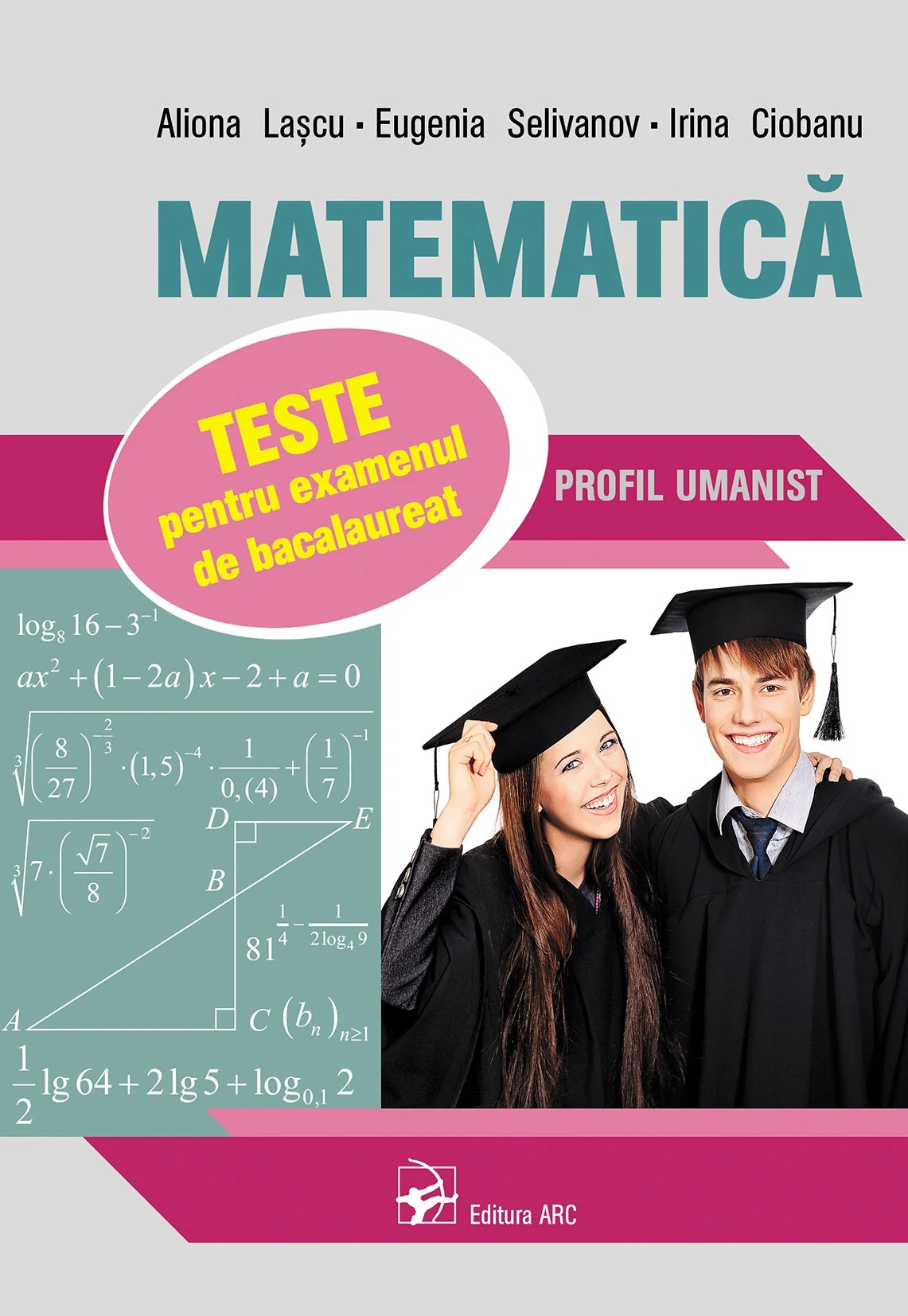 Matematica Teste pentru examenul de BAC Profil Umanist