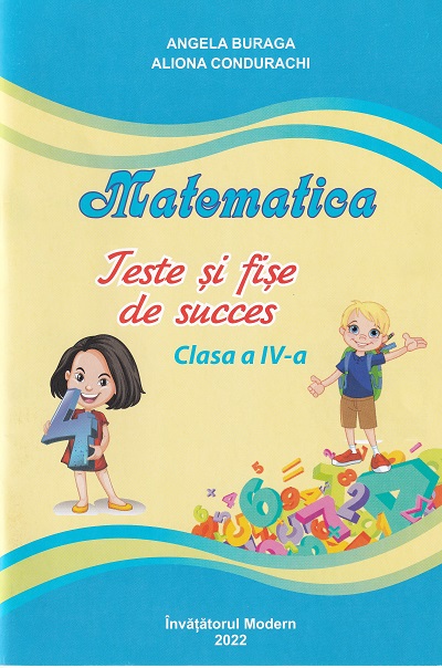 Matematica. Teste si fise de succes  cl.4