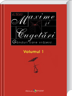 Maxime si cugetari.Ganduri care vrajesc.Selectie.Ed.a V-a.Vol.I/ed.noua/