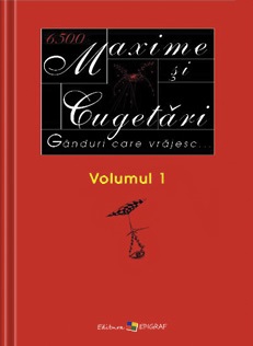 Maxime si cugetari.Ganduri care vrajesc.Selectie.Ed.a V-a.Vol.I/ed.noua/
