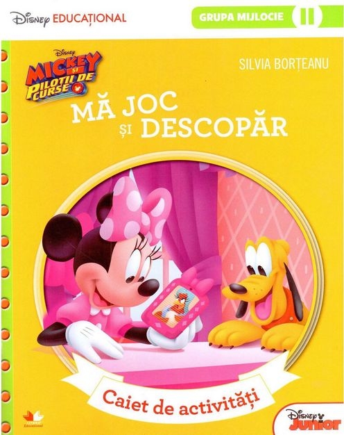 Mickey si pilotii de curse. Ma joc si descopar. Grupa mijlocie-sem.2