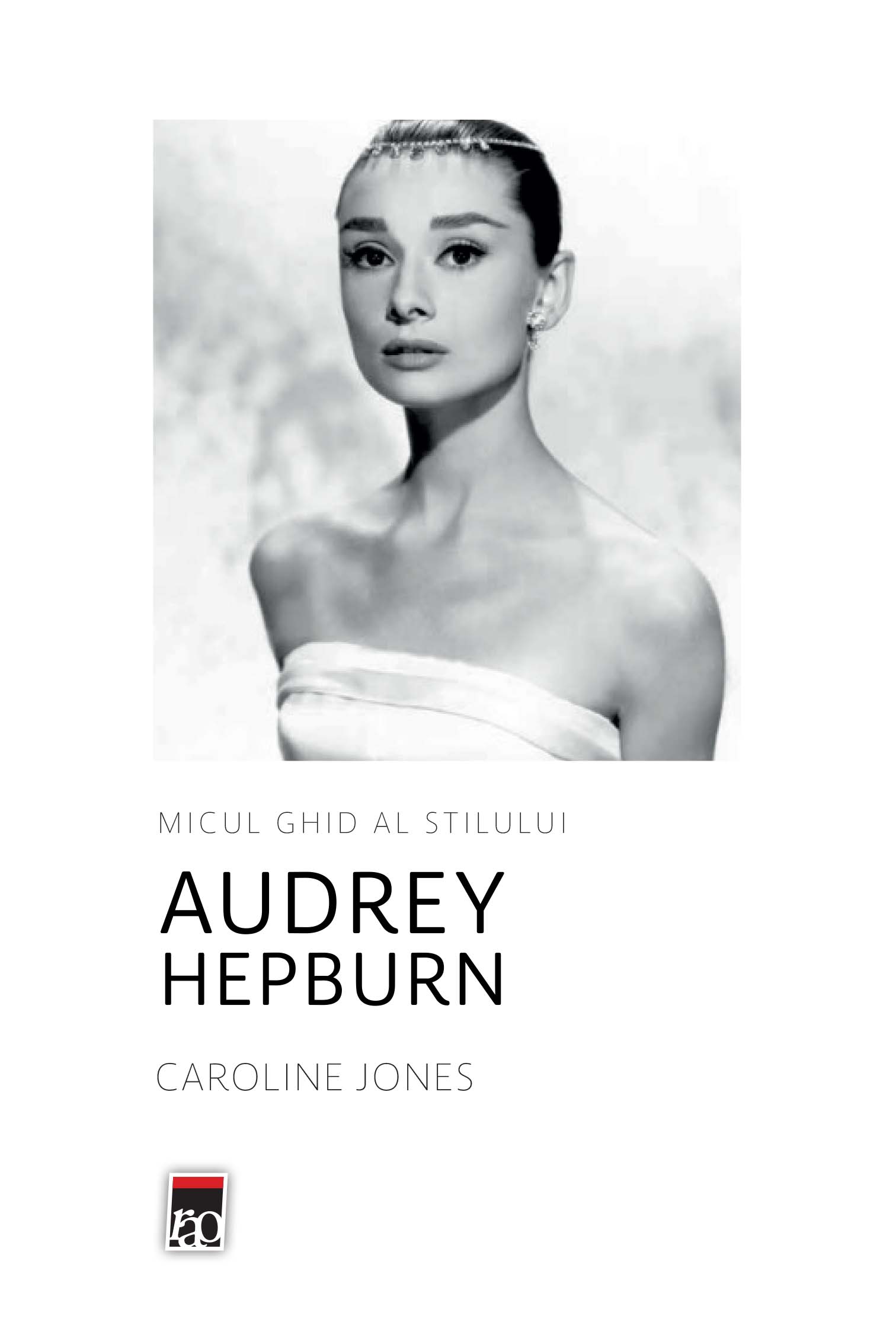 Micul ghid al stilului: Audrey Hepburn