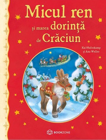 Micul ren si marea dorinta de Craciun