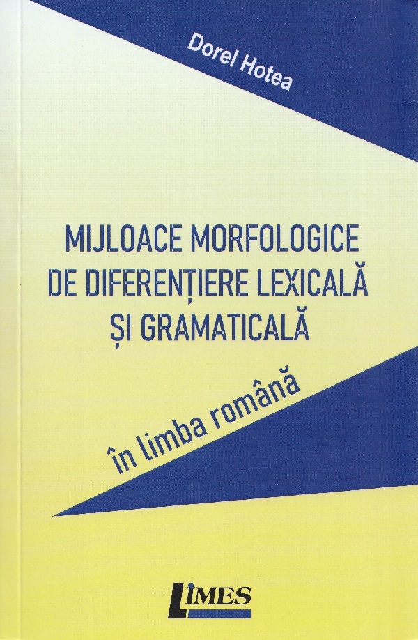 Mijloace morfologice de diferentiere lexicala si gramaticala in limba romana