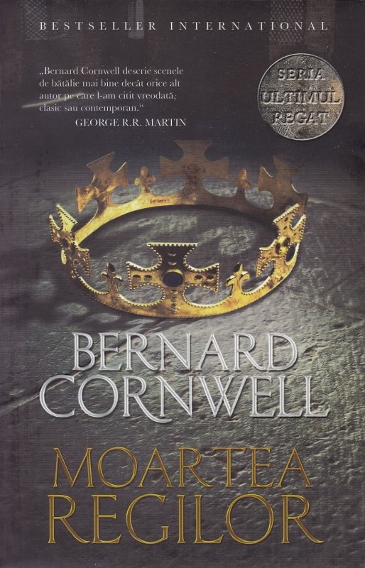 MOARTEA REGILOR. Vol 6. Bernard Cornwell