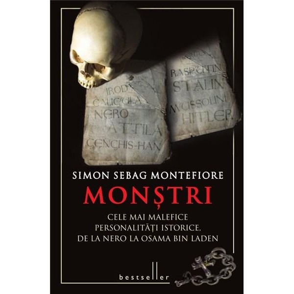 Monstri. Cele mai malefice personalitati istorice de la Nero la Osama Bin Laden. Ed. Lux. 2013. Litera
