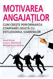 Motivarea angajatilor. Cum creste performanta companiei...