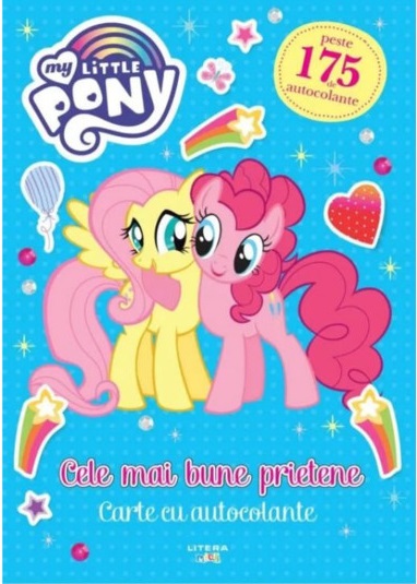 MY LITTLE PONY. Cele mai bune prietene. Carte cu autocolante