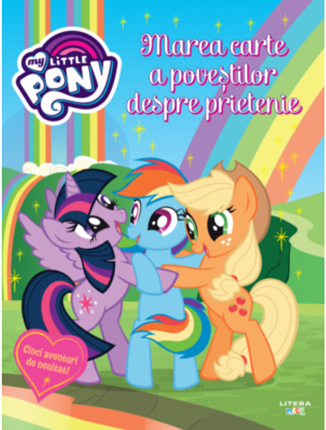 MY LITTLE PONY. Marea carte a povestilor despre prietenie