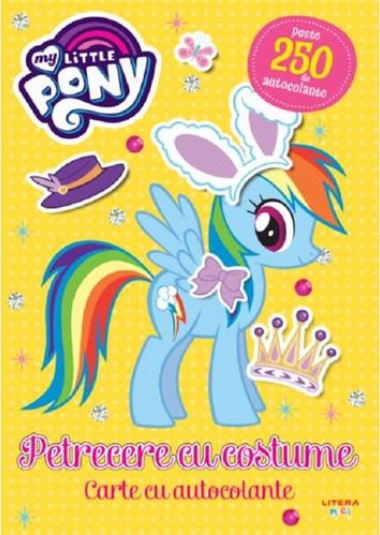 MY LITTLE PONY. Petrecere cu costume. Peste 250 de autocolante!