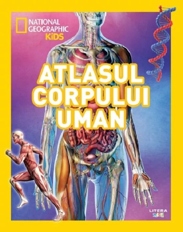 NATIONAL GEOGRAPHIC KIDS. ENCICLOPEDIA CORPULUI UMAN