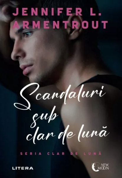 New Moon. SCANDALURI SUB CLAR DE LUNA. Seria Clar de luna.Vol 3