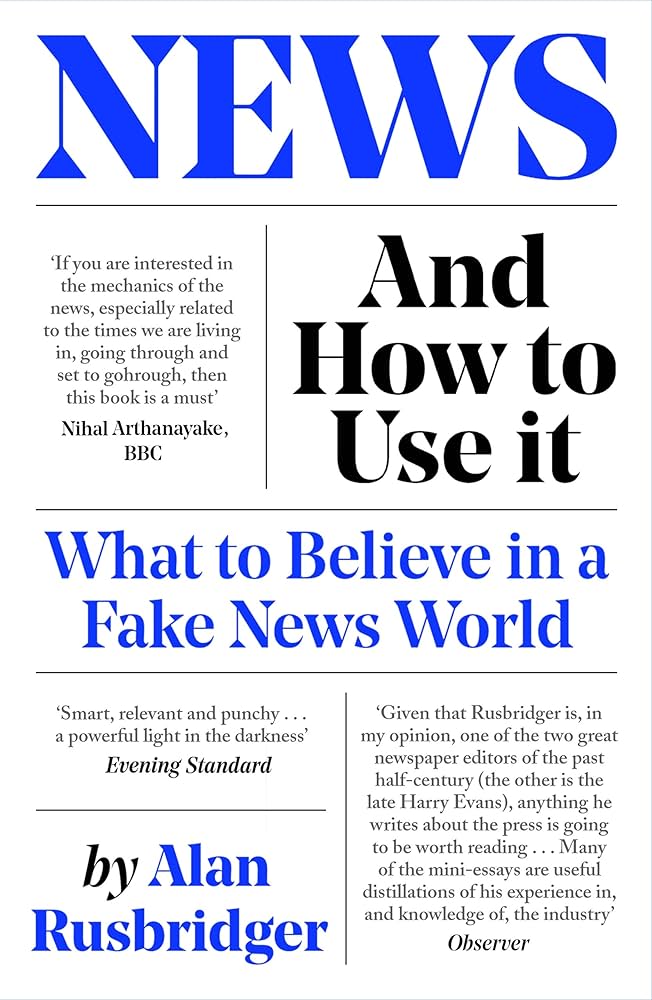 NEWS AND HOW TO USE IT RUSBRIDGER