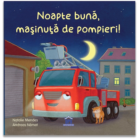 Noapte buna masinuta de pompieri