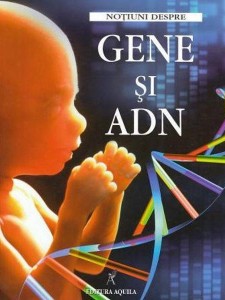 Notiuni despre gene si ADN
