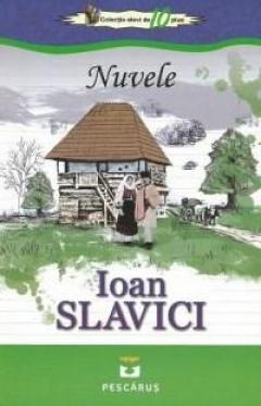 Nuvele. Ioan Slavici.