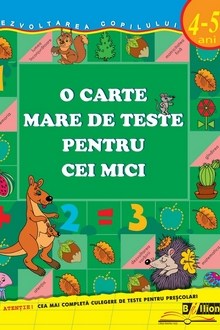 O carte mare de teste pentu cei mici 4-5 ani