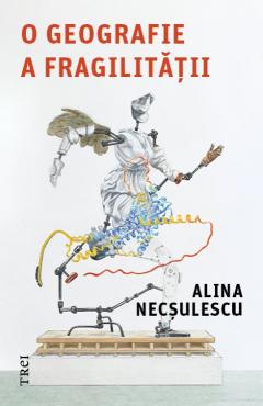 O geografie a fragilitatii