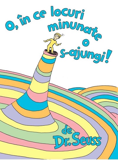 O in ce locuri minunate o s-ajungi!
