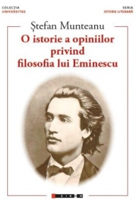 O istorie a opiniilor privind filosofia lui Eminescu Vol.1