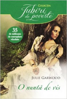 O nunta de vis. Julie Garwood. Iubiri de poveste. 2013. Litera