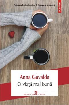 O viata mai buna. Anna Gavalda