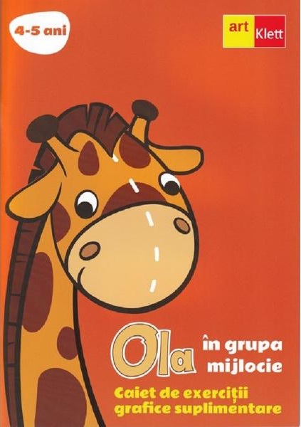 Ola. Grupa mijlocie (4-5 ani). Caiet de exercitii grafice
