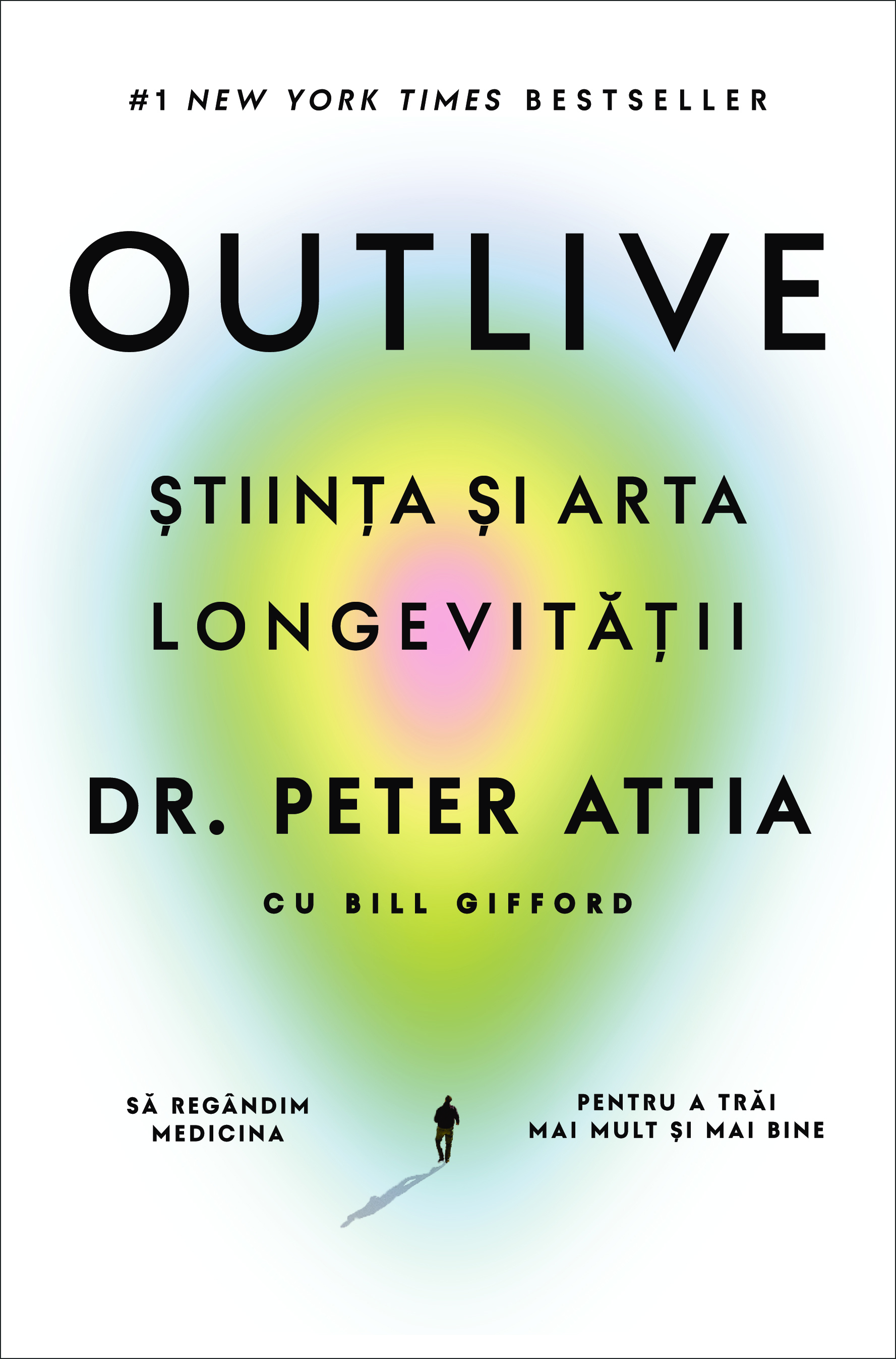 Outlive. Stiinta si arta longevitatii