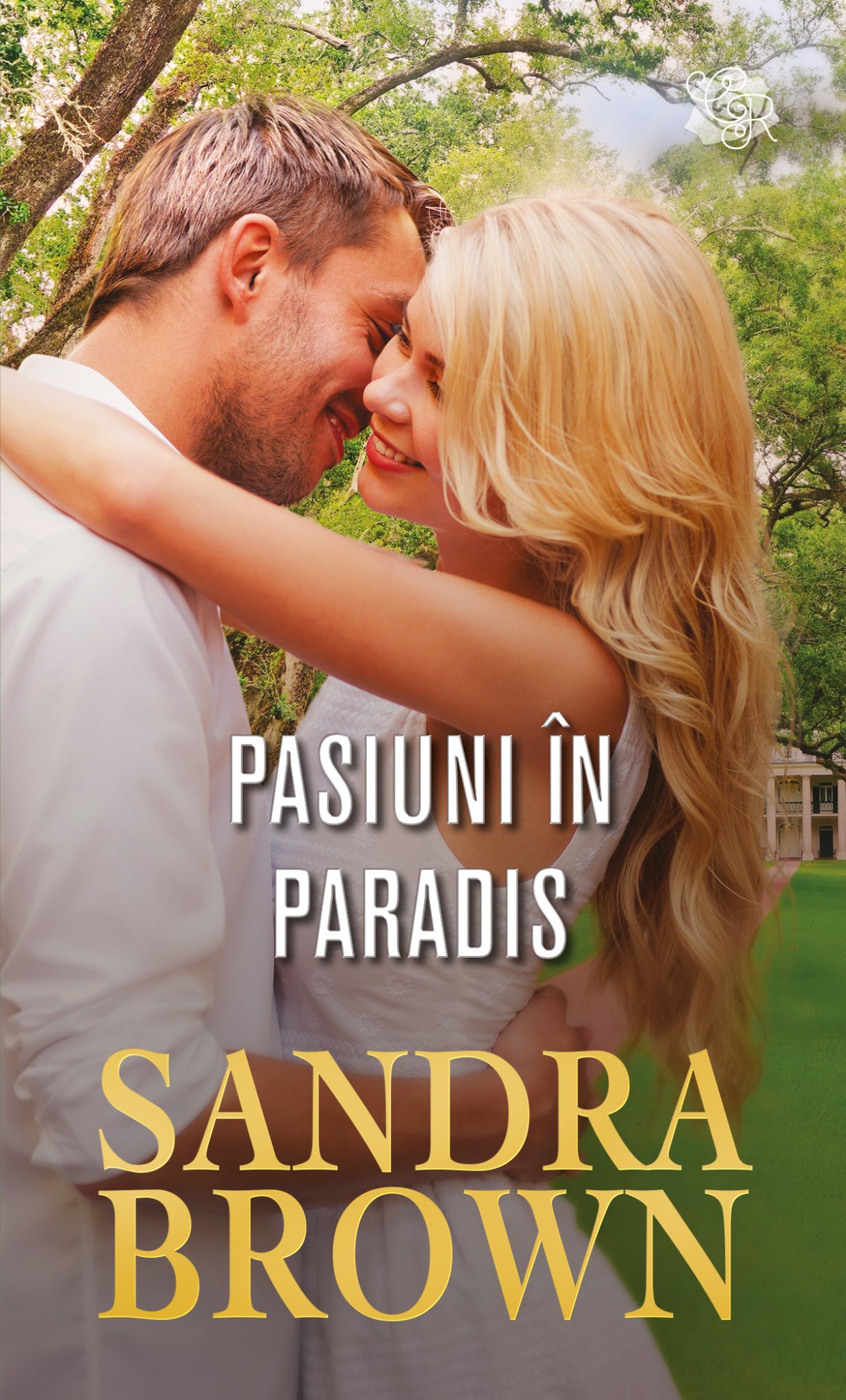 PASIUNI IN PARADIS. Sandra Brown