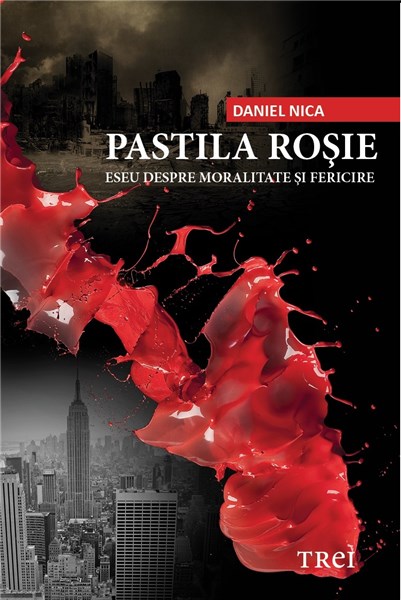 Pastila rosie.Eseu despre moralitate si fericire