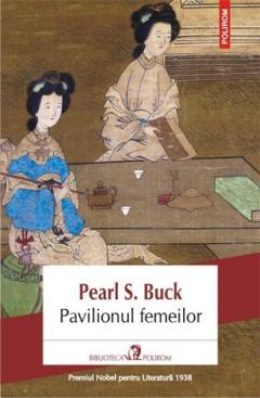 Pavilionul femeilor. Pearl Buck BP Esential