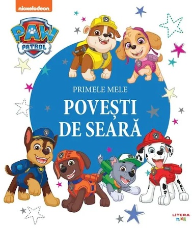 Paw Patrol. Patrula Catelusilor. Primele Mele Povesti De Seara