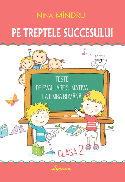 Pe treptele succesului cl 2 teste de ev .sum . la limba romana