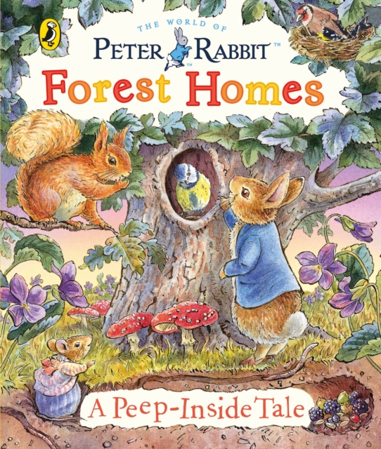 Peter Rabbit: Forest Homes (A Peep-Inside Tale)