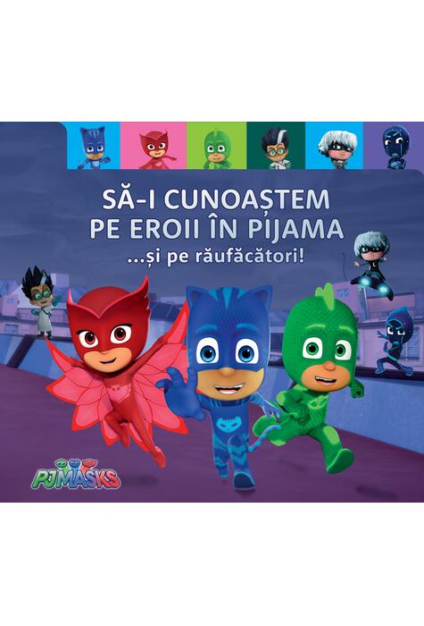 PJMASKS: Sa-i cunoastem pe raufacatori
