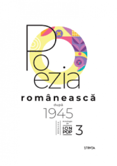 Poezia romaneasca dupa 1945 vol.3