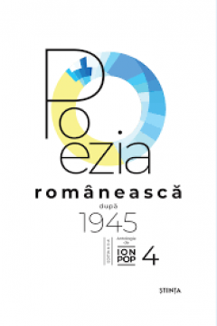 Poezia romaneasca dupa 1945 vol.4