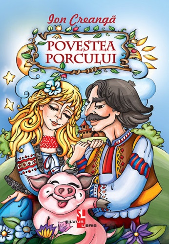 Povestea porcului. Ion Creanga.