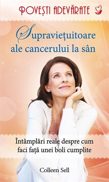 Povesti adevarate. Supravietuitoare ale cancerului de san.