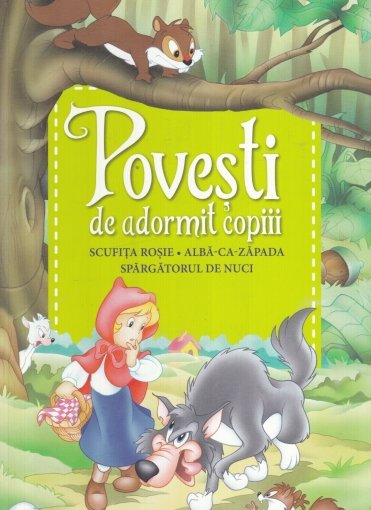 POVESTI DE ADORMIT COPIII. Scufita Rosie Alba-ca-Zapada Spargatorul de nuci